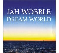JAH WOBBLE - Dream World