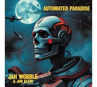 Jah Wobble & Jon Klein - Automated Paradise