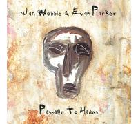 Jah Wobble - Passage To Hades