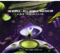 Jah Wobble - Radioaxiom: A Dub Transmission