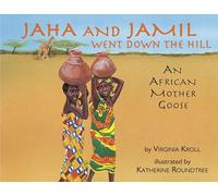 Jaha and Jamil Went Down the Hill: An African Mother Goose