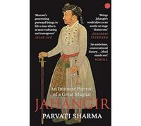 Jahangir: An Intimate Portrait of a Great Mughal