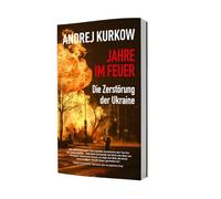 Jahre im Feuer: Die Zerstörung der Ukraine
