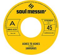 Jahrukus - Ashes to Ashes b/w Island Girl