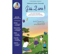 J'ai 2 ans ! un livre pratique pour MIEUX comprendre votre ENFANT de 18 à 36 mois: Des clés pour vous faciliter la vie avec votre "Terrible Two" (Parentalité)
