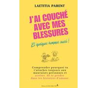 J'ai couché avec mes blessures (Et quelques hommes aussi!)