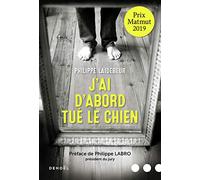 J'ai d'abord tué le chien