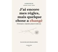 J'ai encore mes règles, mais quelque chose a changé: Périménopause : sommeil, cycles, énergie, brouillard mental - comprendre, suivre et préparer le rendez-vous médical (Les Guides Clairs 45+)