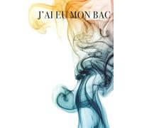 J'ai eu mon bac: Notebook j'ai eu mon bac