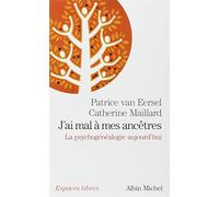 J'ai mal à mes ancêtres: La psychogénéalogie aujourd'hui (A.M. ESP.LIBRE)