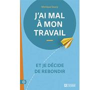 J'ai mal à mon travail - Et je décide de rebondir