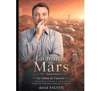 J'ai marché sur Mars T2 - Edition collector: La vision imagée de l'auteur