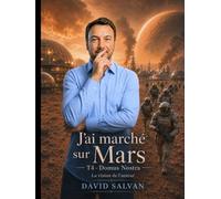 J'ai marché sur Mars T4: La vision de l'auteur