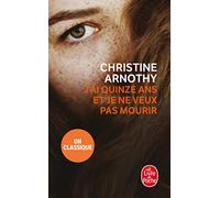 J'ai quinze ans et je ne veux pas mourir (Le Livre de Poche): 2375