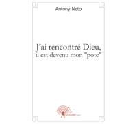 J'ai rencontré Dieu: J'ai rencontré Dieu, il est devenu mon pote