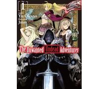 Jaian - The Unwanted Undead Adventurer (Light Novel): Volume 1 (UNWANTED UNDEAD ADVENTURER LIGHT NOVEL SC)