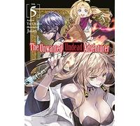 Jaian - The Unwanted Undead Adventurer (Light Novel): Volume 5 (UNWANTED UNDEAD ADVENTURER LIGHT NOVEL SC)