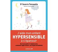 J'aide mon enfant hypersensible à s'épanouir