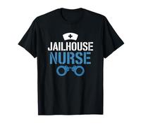 Jail Correctional Corrections Nursing, Jailhouse Nurse T-Shirt