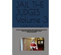 JAIL THE JUDGES, VOLUME 3: LAW