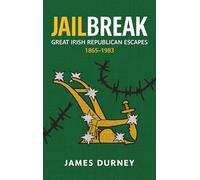 Jailbreak: Great Irish Republican Escapes, 1865-1983