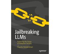 Jailbreaking LLMs: Protecting the Future of Enterprise Security