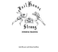 Jailhouse Strong: Interval Training