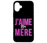 J'aime Ma Mère Mère Meilleur French Mom Cadeau De Fête Des Mères Case for iPhone 16 Plus