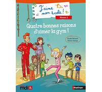 J'aime mon école ! niveau 2 - Quatre bonnes raisons d'aimer la gym !