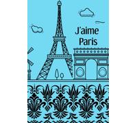 J'aime Paris Notebook: A Handy Sized 6x9 120 Page Lined Journal with a Parisian-Themed Giraffe Paris Skyline that Makes Great Gift For Men or Women