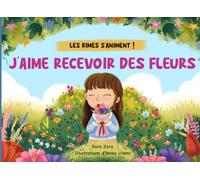J'aime recevoir des fleurs: Les rimes s'animent !