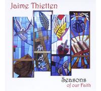 Jaime Thietten - Seasons of Our Faith