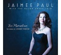 Jaimee Paul - Too Marvelous [New CD]