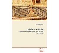 Jainism in India: A Personal Account of Living with the Jain Community
