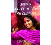 JAIPUR: A CITY OF LOVE AND CULTURE