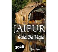 JAIPUR GUÍA DE VIAJE 2025