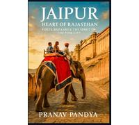 JAIPUR Heart of Rajasthan: Forts, Bazaars & the Spirit of the Pink City
