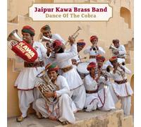 Jaipur Kawa Brass Band – Dance of the Cobra
