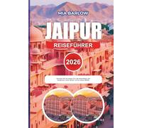 JAIPUR REISEFÜHRER 2026: Erkunden Sie das Amber Fort, den Hawa Mahal, den Stadtpalast, Jantar Mantar und die lokalen Märkte