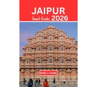 JAIPUR TRAVEL GUIDE 2026: Practical Tips, Local Secrets and Safe Travel Planning for India’s Pink City