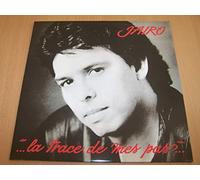 Jairo - ...La Trace De Mes Pas... : Ou Que L'Amour S'En Aille / Le Voyage A L'Envers / P'tite Fille En Limousine / Il Y Avait De L'Eau, De L'Air (Indio Toba) ...