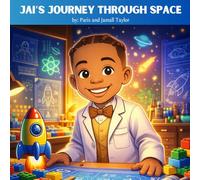 Jai's Journey Through Space: Blast off with Jai while he builds his very own rocket and explores the planets!