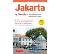 Jakarta: 25 Excursions in and around the Indonesian Capital
