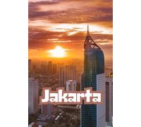 Jakarta: Beautiful Cities, World Wonders, World Cities Collection, Lined Notebook to Write In With Soft Cover 110 pages 6 x 9 in