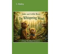 Jake and Little Bear: The Whispering Woods (Jake and Little Bear Adventures)