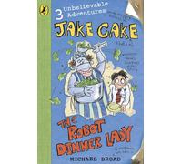 Jake Cake: The Robot Dinner Lady