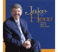 Jake Hess - Gotta Get a God Said