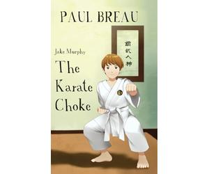 Jake Murphy The Karate Choke