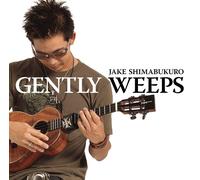 Jake Shimabukuro Gently Weeps (CD) Album