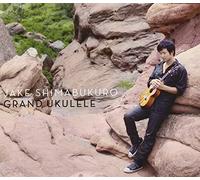 Jake Shimabukuro - Grand Ukulele (CD+DVD) [Japan LTD CD] SICP-3734
